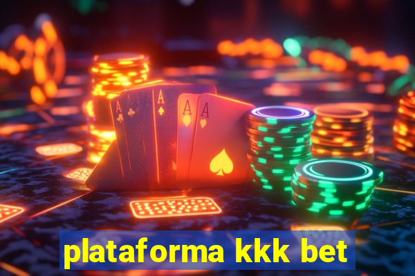 plataforma kkk bet